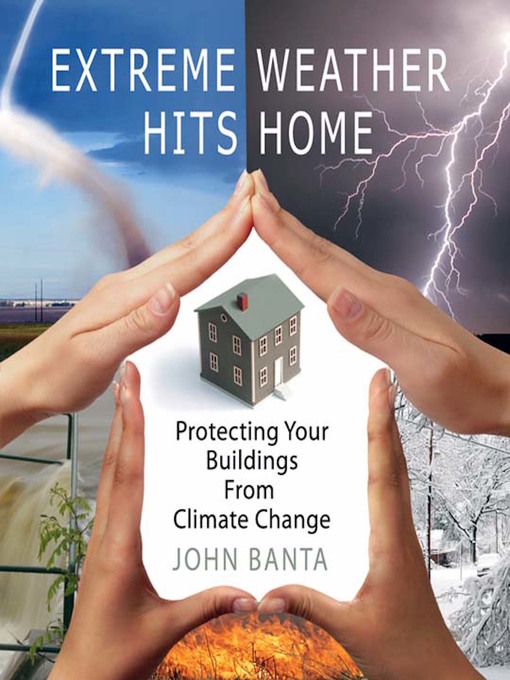 Title details for Extreme Weather Hits Home by John Banta - Available